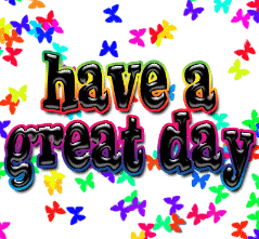 have a great day Pictures, Images and Photos